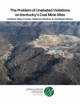The Problem of Unabated Violations on Kentucky’s Coal Mine Sites cover photo Page 01